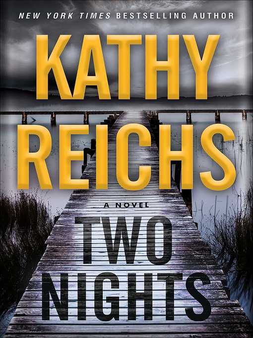 Title details for Two Nights by Kathy Reichs - Wait list